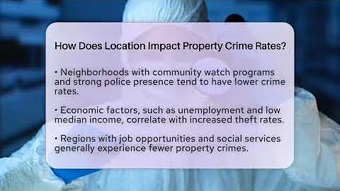How Does Location Impact Property Crime Rates? - CountyOffice.org