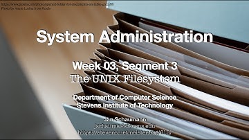 CS615 System Administration, Week 03, Segment 3 - The UNIX Filesystem