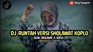 DJ RUNTAH VERSI SHOLAWAT BIKIN HATI SEJUK !!