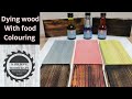 Dying wood with food colouring.