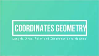 Length, Area of Polygon, Point lying on a Line, Intersection of Line with axes