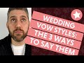 Wedding Vows (The 3 Ways to Say Them!)