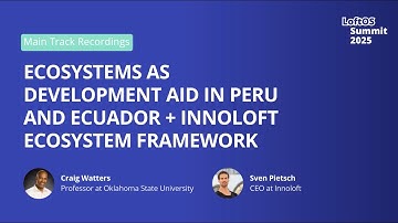 LoftOS Summit 2025 - Ecosystems as development aid in Peru & Ecuador + Innoloft ecosystem framework