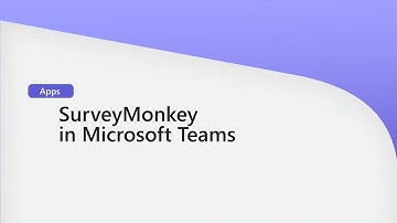 How to use SurveyMonkey in Microsoft Teams