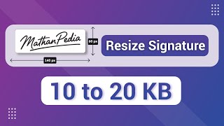 Signature Resize Kaise Kare 140x60 px JPG Under 10KB | Online Form Ke Liye Signature Resize