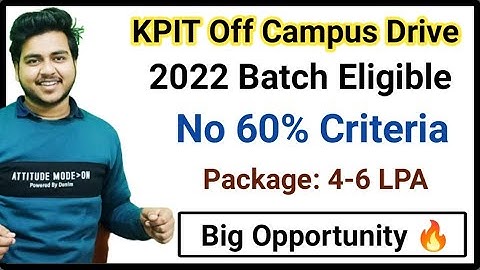 KPIT Off Campus Drive for 2022 Batch | No 60 % Criteria | Package 4-6 LPA | Trainee Engineer |