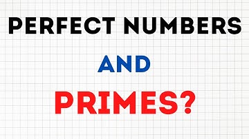 Perfect numbers and Primes?!