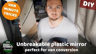 Unbreakable mirror for van conversion. Plastic mirrors is the best for RV and campervans use