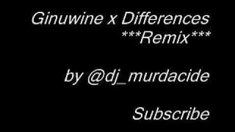 Ginuwine x Differences (remix)