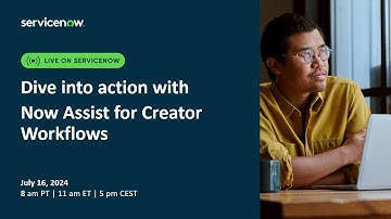 Dive into action with Now Assist for Creator Workflows