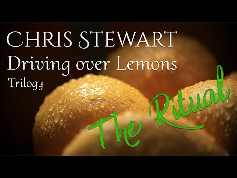 THE RITUAL : Chris Stewart, Driving over Lemons trilogy