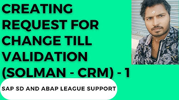 Creating Request for Change till validation (Solman - CRM) - 1