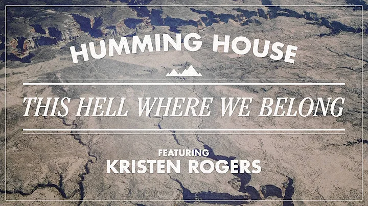 Humming House - This Hell Where We Belong (Featuri...