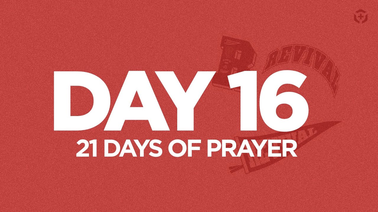 21 Days of Prayer | Day 16 | Praying for Revival - YouTube