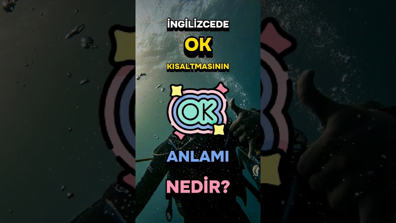 İngilizcede OK Kısaltmasının Anlamı Nedir? 👌 İngilizce Kısaltmalar ve Anlamları 👍 