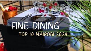 THE 10 BEST FINE DINING RESTAURANTS IN NAIROBI 2024