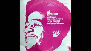 Call Me (Come Back Home) – Al Green
