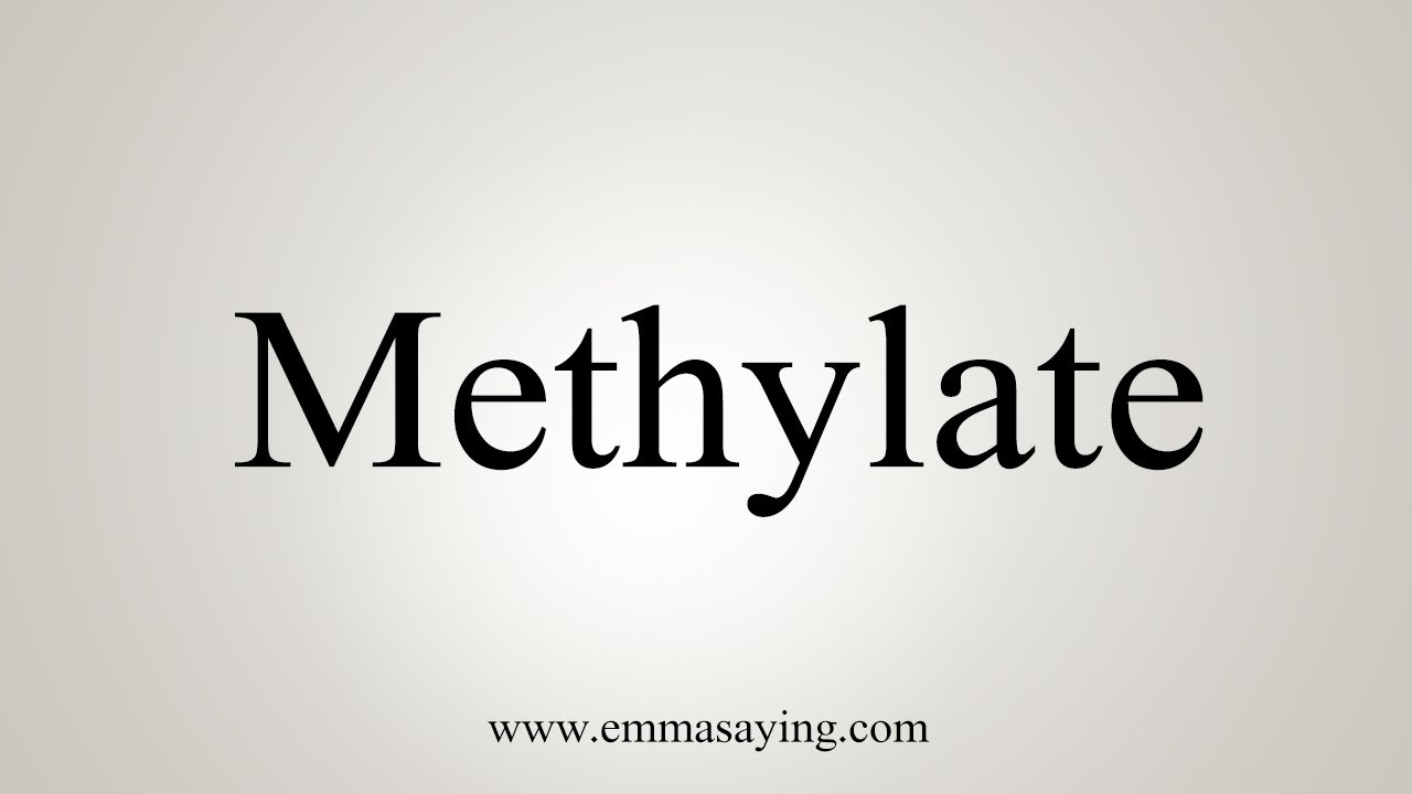 How To Say Methylate - YouTube
