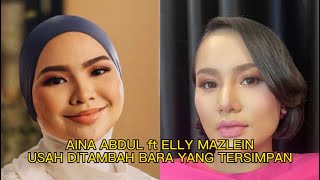 [WOW] AINA ABDUL ft ELLY MAZLEIN - USAH DI TAMBAH BARA YANG TERSIMPAN