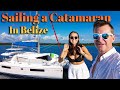 Catamaran Sailing In Belize! - S6:E14
