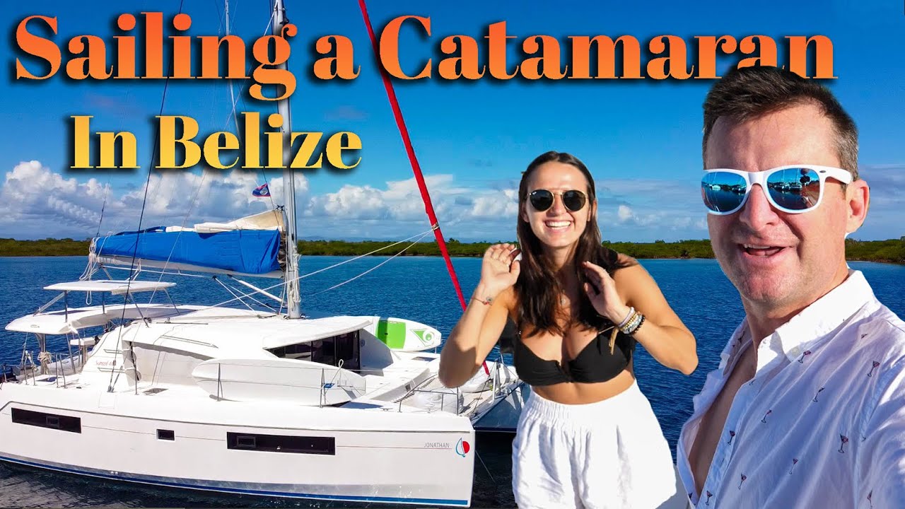 Catamaran Sailing In Belize! – S6:E14