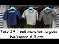 Tuto tricot 14  tricoter un pull enfant naissance  3 ans toute laine