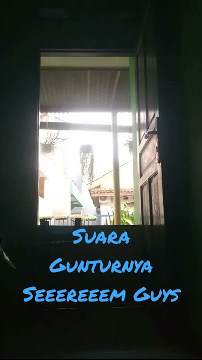 Serem : Suara Gemuruh Guntur Keras pasca Petir menyambar