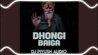 Dhongi Baiga __ 150 BPM Remix __ Dance Mix __ Dj Piyush Audio 2k25.