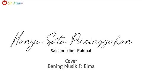HANYA SATU PERSINGGAHAN || Cover Bening Musik ft Elma