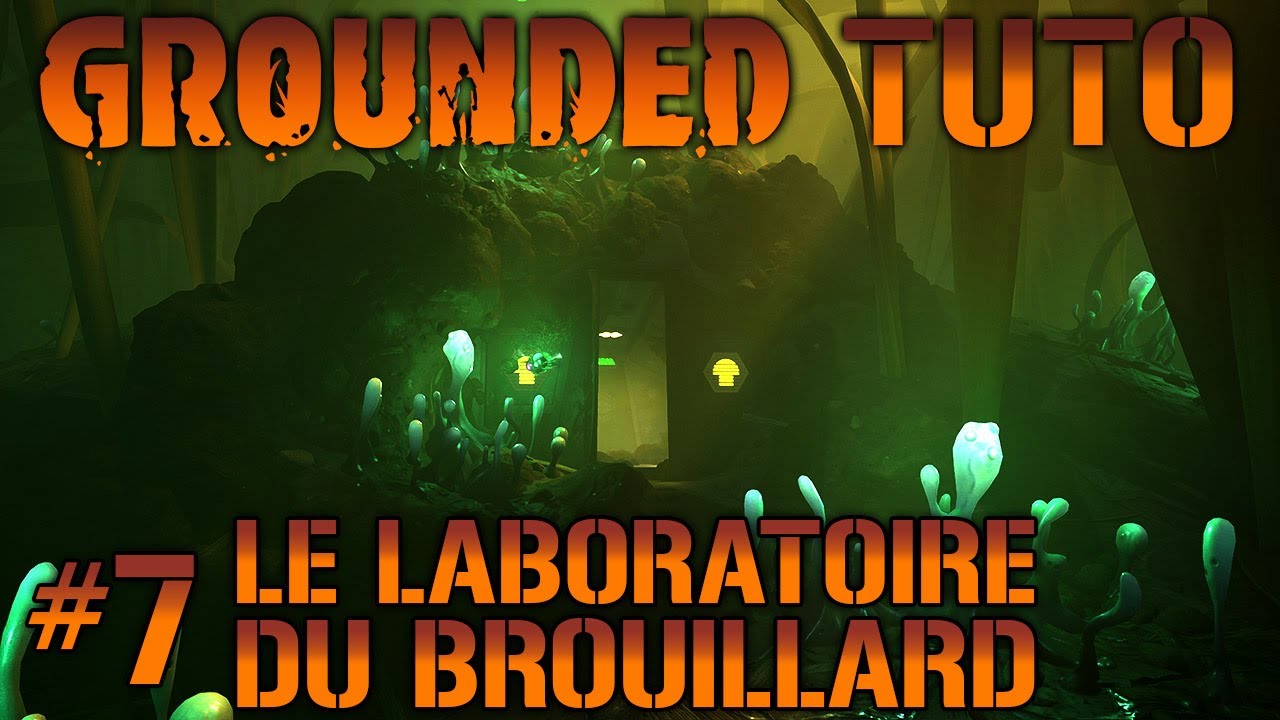 [ TUTO / GUIDE ] GROUNDED #7 LA SUPER PUCE N°3 LE LABORATOIRE DU ...