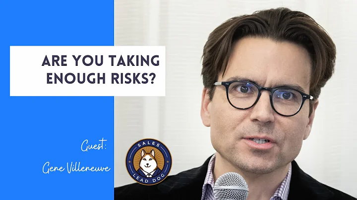 Are You Taking Enough Risks?: Gene Villeneuve: Adv...