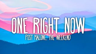 Post Malone & The Weeknd - One Right Now (Lyrics)