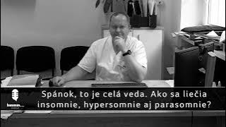 Podcast hmmm... | 99. Spánok, to je celá veda. Ako sa liečia insomnie, hypersomnie aj parasomnie?