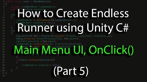 Create an Endless Runner using unity C# (Pt 5) Main Menu UI, On Click ()