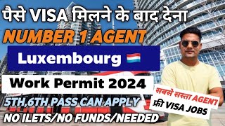 Luxembourg 🇱🇺 free Work permit |best Agent for Luxembourg|Visa sponsorship jobs in Luxembourg