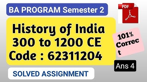History of India 300 to 1200 | BA Program | Code 62311204 | Ans 4