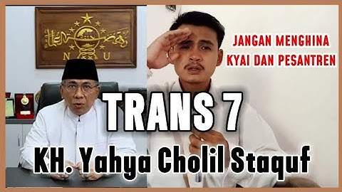 Trans 7 Menghina Kiyai‼️Ketua PBNU Kh Yahya Cholil Staquf 