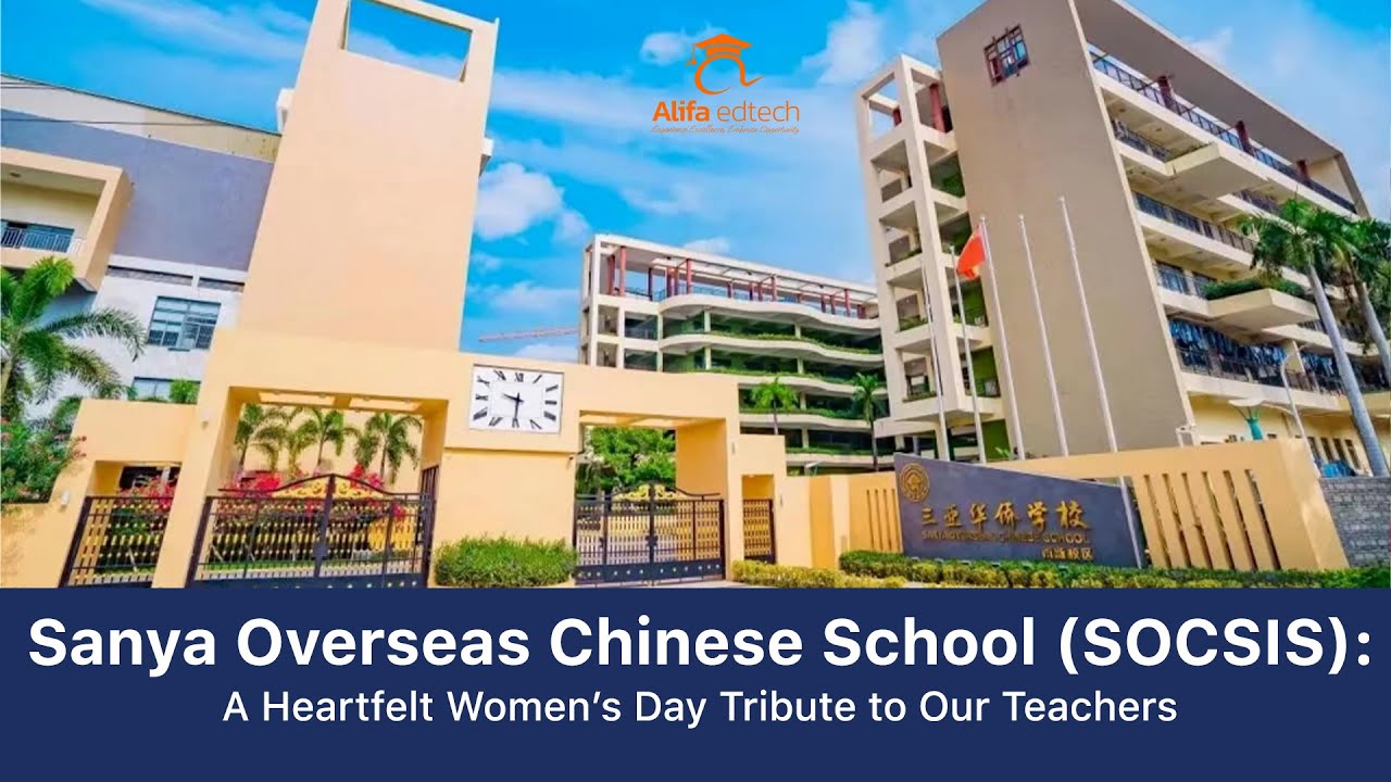 Sanya Overseas Chinese School (SOCSIS): A Heartfelt Women’s Day Tribute to Our Teachers