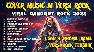 VIRAL!! LAGU RHOMA IRAMA VERSI ROCK 2025 || COVER AI PALING GAHAR NO IKLAN.
