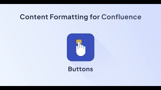 Buttons for Confluence Data Center | Content Formatting Toolkit for Confluence