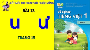 VBT Tiếng việt LỚP 1| tập 1| Bài 13| u ư| Trang 15 |kết nối tri thức