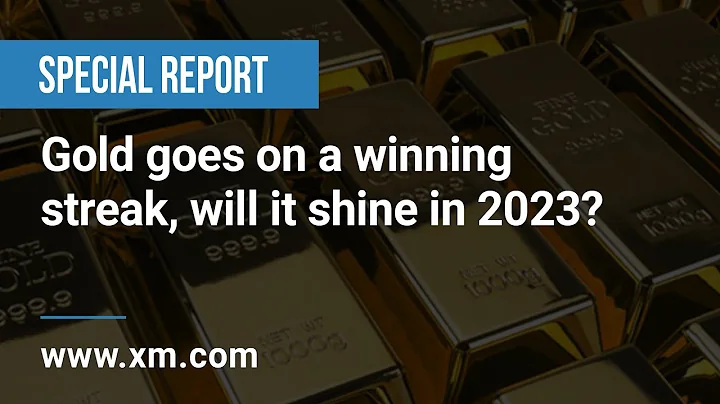 Special Report: 10/01/2023 - Gold goes on a winning streak, will it shine in 2023? - DayDayNews