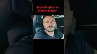Jhonny Sins Ve Benekli Ayhan Geziyor