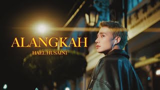Alangkah - Hael Husaini (Official Music Video)