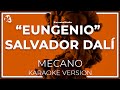 Mecano - Eungenio Salvador Dali LETRA (INSTRUMENTAL KARAOKE) ISRC: ES54I0324191