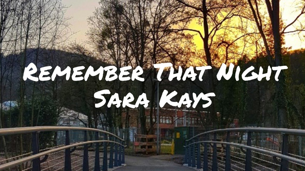 Sara Kays Remember That Night (Lyrics Video) YouTube