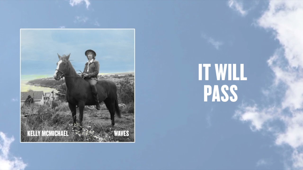 Watch It Will Pass Kelly McMichael, Waves on YouTube Watch It Will Pass Kelly McMichael, Waves on YouTube