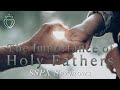 The importance of holy fathers  sspx sermons