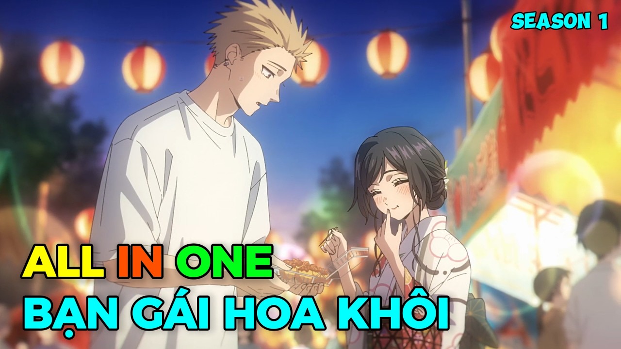 Anime 2025 | Bạn Gái Tôi Là Hoa Khôi Dễ Thương Trường Bên Cạnh | Full 1-13 | Reivew Anime