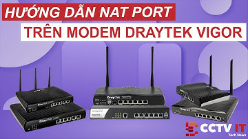 Hướng Dẫn Mở Port - Nat Port Trên Modem Draytek Vigor Siêu Dễ | CCTVIT.NET